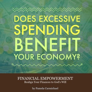 Does excessive spending benefit your economy